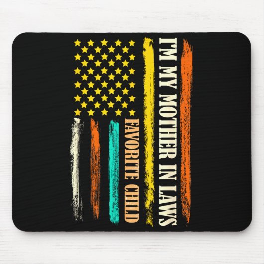 I'm My Mother In Laws Favorite Child Mother Day Pa Mousepad (Vorne)