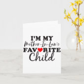 I'm My Mother In Laws Favorite Child Mothers Day Karte (Gelbe Blume)