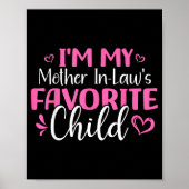I'm My Mother In Laws Favorite Child Mothers Day  Poster (Vorne)