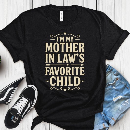 I'm My Mother In-Laws Favorite Child - Mothers Day T-Shirt