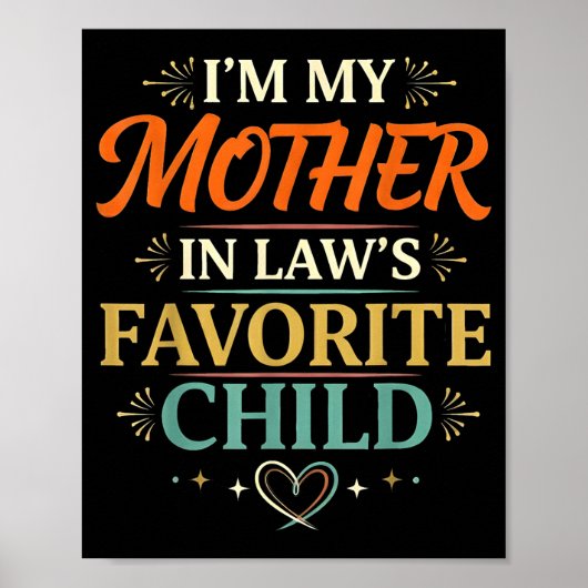 I'm My Mother In Law's Favorite Child Parent Men W Poster (Vorne)