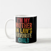 I'm My Mother In Laws Favorite Child Retro Family Kaffeetasse (Links)