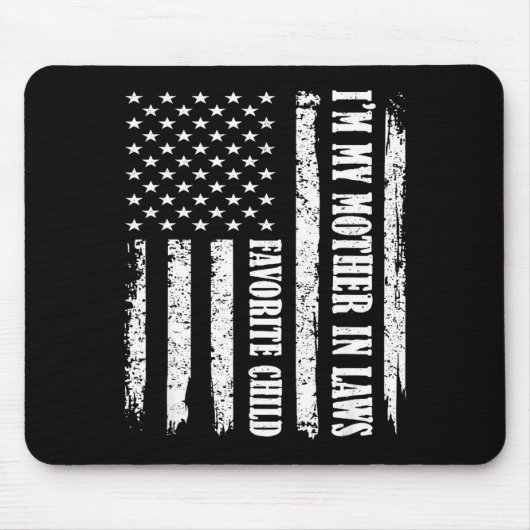 I'm My Mother In Law's Favorite Child Sarcastic Co Mousepad (Vorne)