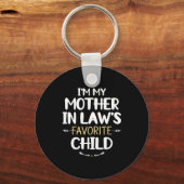 I'm My Mother In Law's Favorite Child  Schlüsselanhänger (Vorderseite)