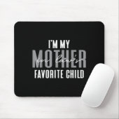 I'm My Mother In Law's Favorite Child Son In Law C Mousepad (Mit Mouse)