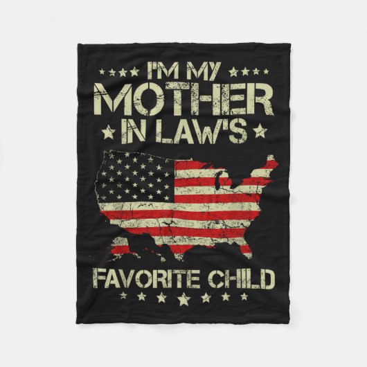 I'm My Mother In Laws Favorite Child Us Flag Funny Fleecedecke (Vorderseite)