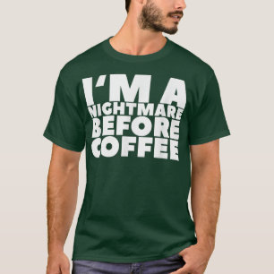 Im Nacht vor dem Kaffee179 T-Shirt