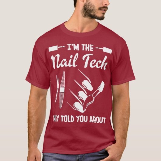 Im Nail Tech erzählten sie dir von lustigem Gesche T-Shirt (Vorderseite)