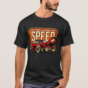 Im Namen der Geschwindigkeit Klassischer europäisc T-Shirt