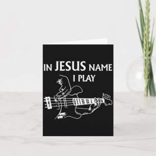 Im Namen Jesu spiele ich B-Gitarre Gitarrist Spiel Karte