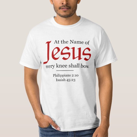 Im Namen Jesu wird sich jedes Knie beugen - T-Shirt (Vorderseite)