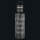 I'm NATALIA Doing Funny Things Women Name Birthday Edelstahlflasche<br><div class="desc">Ich bin NATALIA und mache lustige Dinge Frauen benennen Geburtstagsgeschenkidee</div>