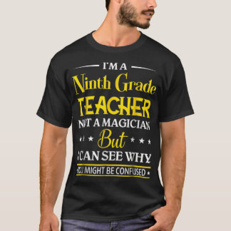 Im neunten Grade Lehrer kein Zauberkünstler Funny T-Shirt
