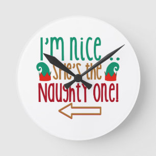 Im Nice Shes Naughty Elf Hat Runde Wanduhr