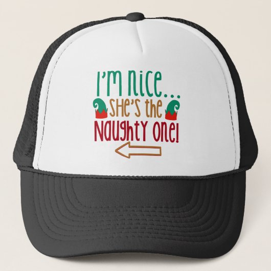 Im Nice Shes Naughty Elf Hat Truckerkappe (Vorderseite)
