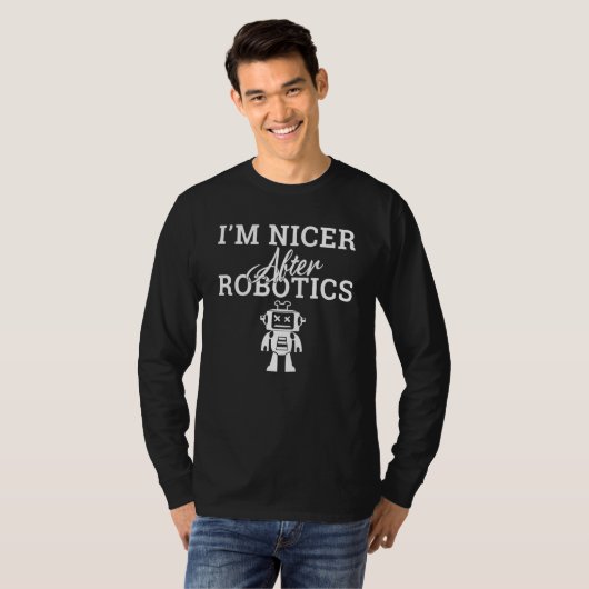 Im nicer after Robotics T-Shirt (Vorne ganz)