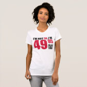 Im nicht 50 im 49.95 plus Steuer T-Shirt (Vorne ganz)