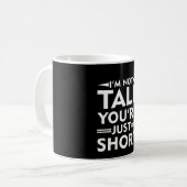 Im nicht hoch sind Sie gerade kurze große Person Kaffeetasse (Vorderseite Links)