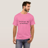 Im nicht homosexuell, fragen meine Freundkippe T-Shirt (Vorne ganz)