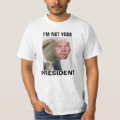 IM NICHT IHR PRÄSIDENT T-Shirt (Vorderseite)