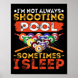 Im nicht immer Shooting Pool - Funny Pool Player B Poster