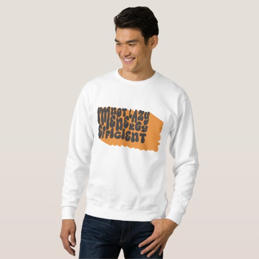 Im Nicht Lazy Sweatshirt (Vorne ganz)