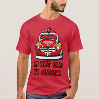 im nicht old im classic T-Shirt