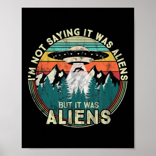 Im nicht Sprichwort war es Außerirdischen - Funny  Poster (Vorne)