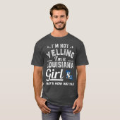 Im Nicht Yelling Im A Louisiana Girl T-Shirt (Vorne ganz)