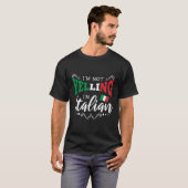 Im Nicht Yelling Im ItaliItaliItaliItaliItaliItali T-Shirt (Vorne ganz)
