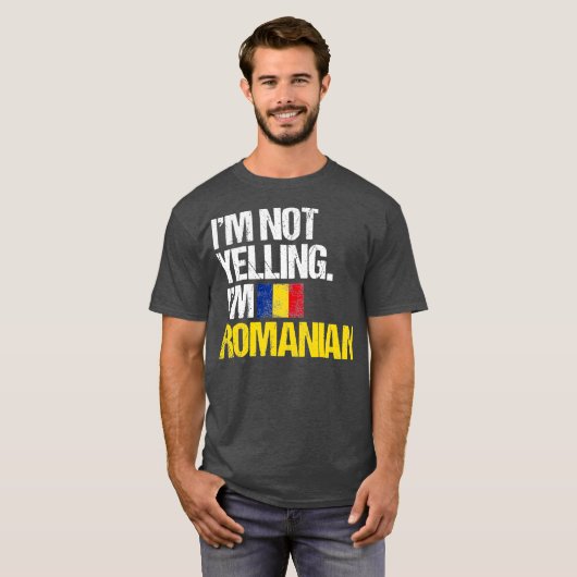 Im Nicht Yelling Im Rumänisch T-Shirt (Vorne ganz)
