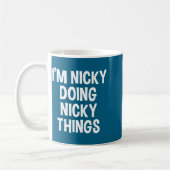 I'm Nicky Doing Nicky Things Funny Saying , Small, Kaffeetasse (Links)