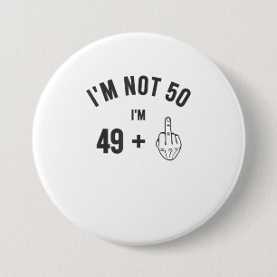 Im Not 50 Middle Finger Shirt 50. Geburtstag Gif Button