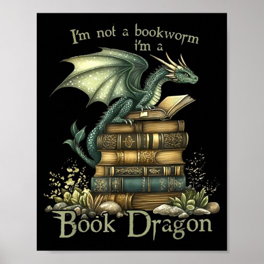 I'm Not A Bookworm I'm A Book Dragon Poster (Vorne)