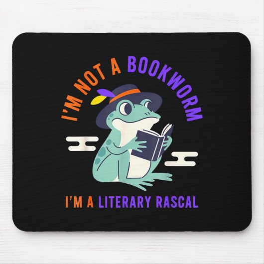 I'm not a bookworm i'm a literary rascal frog  mousepad (Vorne)
