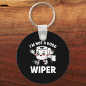 I'm Not A Good Wiper Funny Adult Humor New Dad Mom Schlüsselanhänger (Vorderseite)