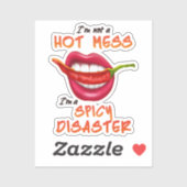 I'm Not A Hot Mess I'm A Spicy Disaster funny sexy Aufkleber (Blatt)