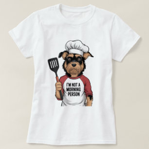 I'm Not a Morning Person" Dog Chief T-Shirt: Humor T-Shirt