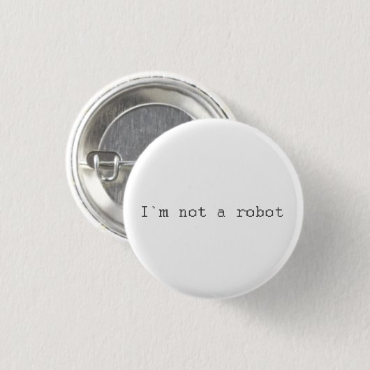 I'm not a roboter badget button (Vorne & Hinten)