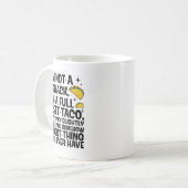 I'm Not A Snack I'm A Full Street Taco Funny Quote Kaffeetasse (Vorderseite Links)