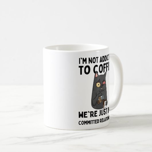 I'm not addicted to coffee kaffeetasse (VorderseiteRechts)
