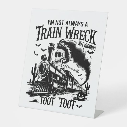 I'm Not Always a Train Wreck Halloween Sockelschild (Vorderseite)