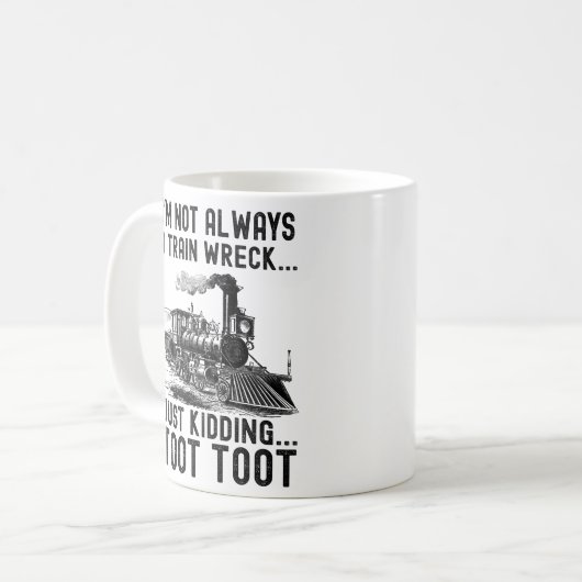 I'm Not Always A Train Wreck Just kidding Kaffeetasse (Vorderseite Links)