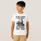 I'm Not Always A Train Wreck Just kidding T-Shirt (Vorne ganz)