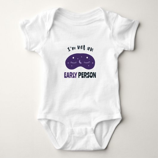I'm not an early person baby strampler (Vorderseite)