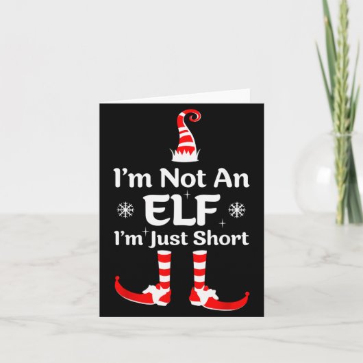 Im Not An Elf I'm Just Short Funny Christmas Famil Karte (Vorderseite)