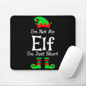 I'm Not An Elf Im Just Short Funny Christmas Match Mousepad (Mit Mouse)