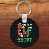I'm Not An Elf Im Just Short Funny Christmas Match Schlüsselanhänger (Vorderseite)