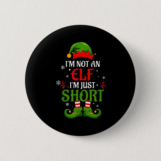 I'm Not An Elf I'm Just Short Merry Christmas Elf Button (Vorderseite)
