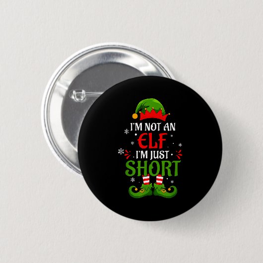 I'm Not An Elf I'm Just Short Merry Christmas Elf Button (Vorne & Hinten)